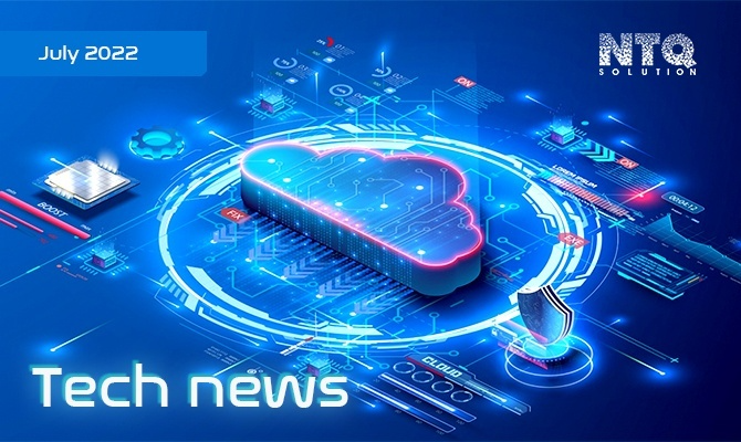 July 2022 | Google’s Cookie Cutting Delays, Big Corp Layoff, Vietnamese Tech Insights And More