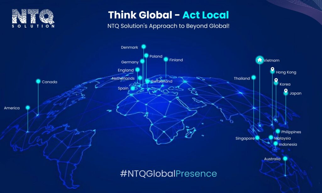 “Think Global – Act Local” – NTQ Solution’s Approach To Beyond Global!